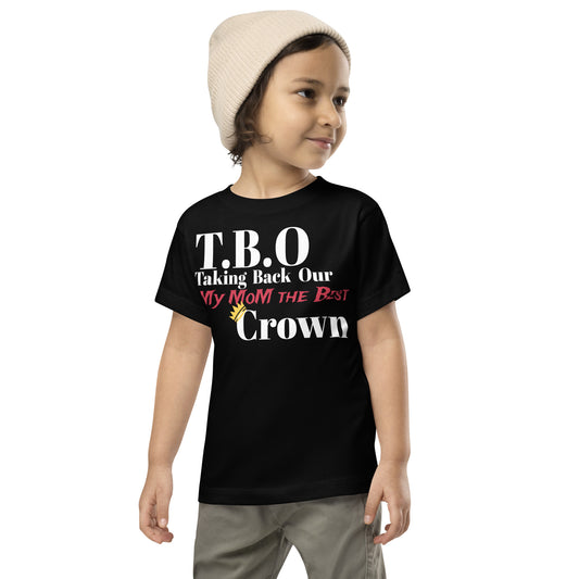 T.B.O Crown My Mom The Best Toddler Short Sleeve Tee