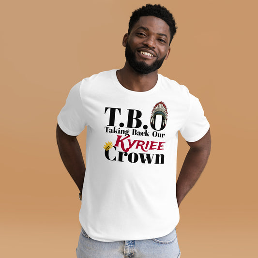 T.B.O Crown Kyriee Irvingg Unisex T-shirt